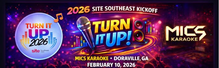 2026 SITE Southeast Kickoff. Turn It Up! MICS Karaoke, Doraville, GA. February 10, 2026