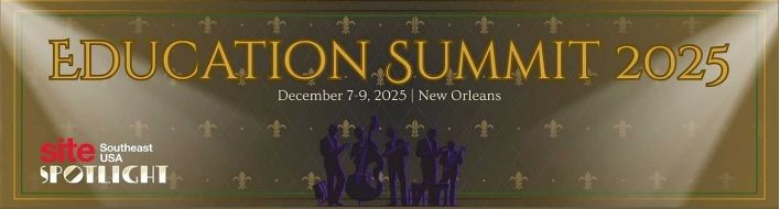 Education Summit 2025, December 7-9, 2025 | New Orleans - SITE Southeast USA Spotlight