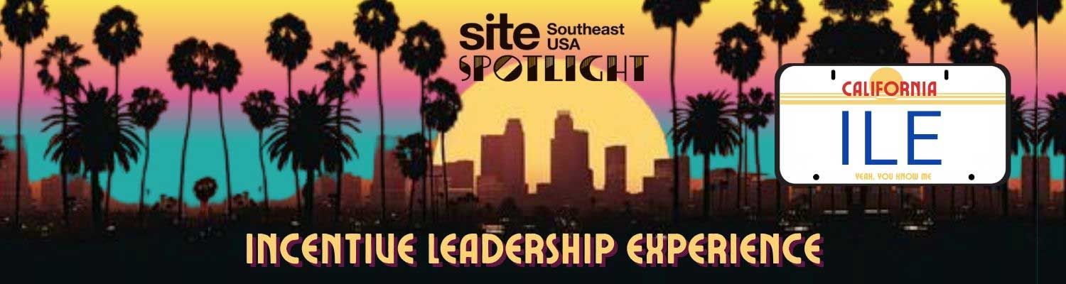 Silhouette of palm trees and a city skyline at sunset with text: “Site Southeast USA Spotlight – Incentive Leadership Experience” and a California license plate labeled “ILE.”.